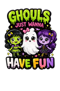 Ghouls Just Wanna Have Fun – Kids Halloween DTF Transfer (6x7)