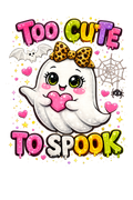 Too Cute To Spook – Kids Halloween DTF Transfer (6x7)